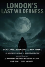 London’s Last Wilderness