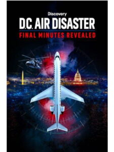 DC Air Disaster: Final Minutes Revealed
