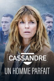 Cassandre – Un homme parfait