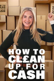 How To Clean Up For Cash