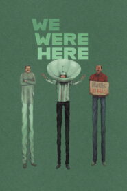 We Were Here