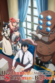 Headhunted to Another World: From Salaryman to Big Four!