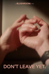 Don’t Leave Yet
