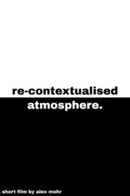 Re-Contextualised Atmosphere