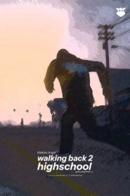walking back 2 highschool
