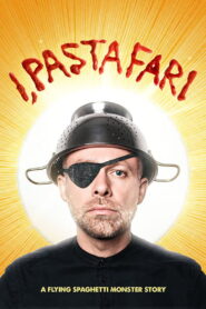 I, Pastafari: A Flying Spaghetti Monster Story