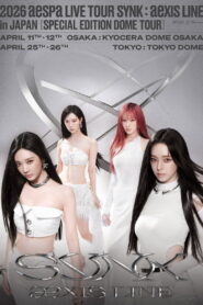 aespa – 2026 Live Tour SYNK : aexis LINE in JAPAN – SPECIAL EDITION DOME TOUR