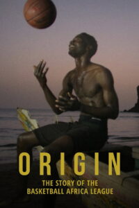 Origin: The Story of the Basketball Africa League