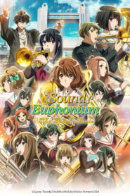 Sound! Euphonium: The Final Movie, Part 1