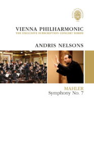 Vienna Philharmonic: the Exclusive Subscription Concert Series – Andris Nelsons – Mahler Symphony No. 7