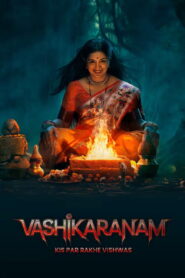 Vashikaranam – Kis Par Rakhe Vishwas
