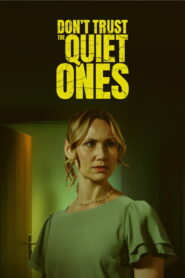 Don’t Trust the Quiet Ones