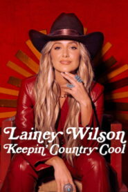 Lainey Wilson: Keepin’ Country Cool