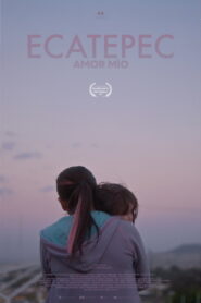 Ecatepec, amor mío