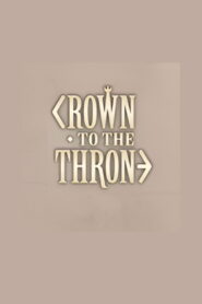 Crown to the Throne