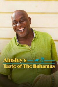Ainsley’s Taste of the Bahamas