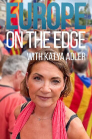 Europe on the Edge with Katya Adler