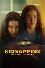 Kidnapping My Own Daughter