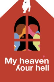 My Heaven, Your Hell