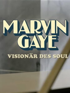 Marvin Gaye – Visionär des Soul