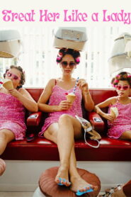 Treat Her Like a Lady