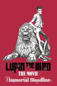 LUPIN THE IIIRD: The Movie – The Immortal Bloodline