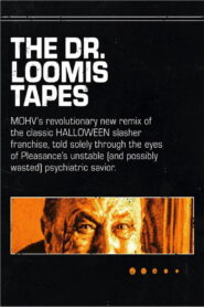 The Dr. Loomis Tapes