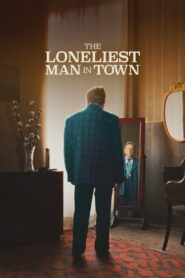 The Loneliest Man in Town