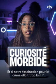 Curiosité morbide – Le documentaire