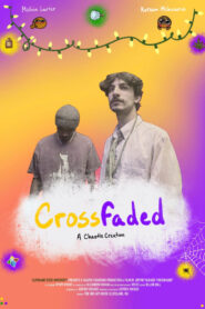 Crossfaded: Thesis Film