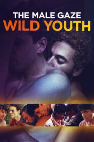 The Male Gaze: Wild Youth