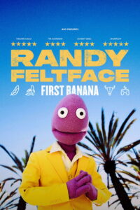 Randy Feltface: First Banana