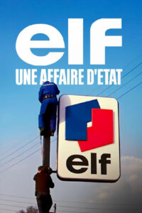 Elf, une affaire d’État