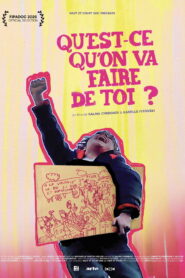 Qu’est-ce qu’on va faire de toi ?