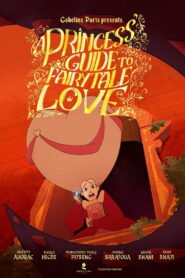 A Princess’ Guide to Fairytale Love