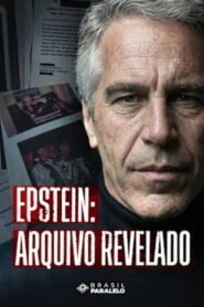 Epstein: Arquivo Revelado