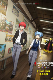 Assassination Classroom the Movie: Our Time