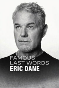 Famous Last Words: Eric Dane