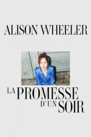Alison Wheeler : La Promesse d’un soir