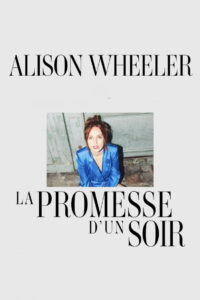Alison Wheeler : La Promesse d’un soir
