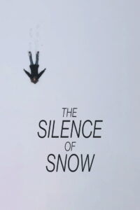 The Silence of Snow