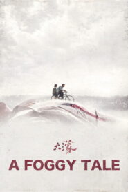 A Foggy Tale