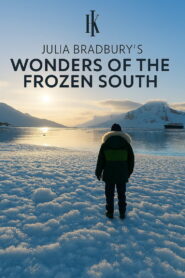 Julia Bradbury’s Wonders of the Frozen South