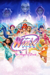 Winx Club: The Magic Is Back