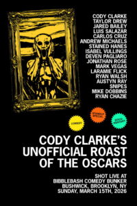 Cody Clarke’s Unofficial Roast of the Oscars