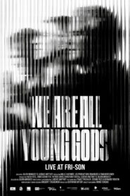 We are all Young Gods