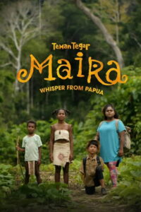 Teman Tegar: Maira – Whisper From Papua