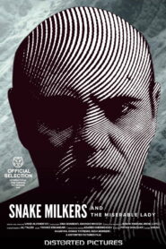 Snake Milkers and the Miserable Lady