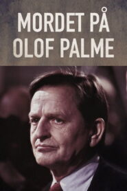 Kriminalarkivet – Mordet på Olof Palme