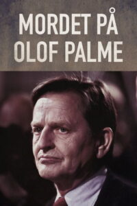 Kriminalarkivet – Mordet på Olof Palme